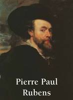 Pierre Paul Rubens, 1577-1640