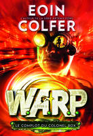 WARP, 2, W.A.R.P. (Tome 2-Le complot du colonel Box), Le complot du colonel Box