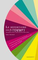 Le répertoire des saveurs, Associations, recettes et astuces pour une cuisine créative.