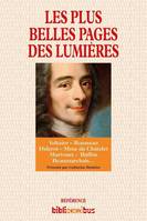 Les plus belles pages des Lumières, Voltaire – Rousseau – Diderot – Mme du Châtelet – Marivaux – Buffon – Beaumarchais...