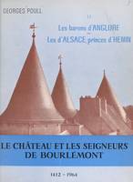 Le château et les seigneurs de Bourlémont (2), Les barons puis comtes d'Anglure (1130-1770), les marquis puis comtes d'Alsace, princes d'Hénin (XIIIe siècle-1964)