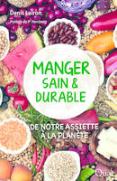 Manger sain et durable, De notre assiette à la planète