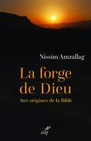 La forge de Dieu, Aux origines de la bible