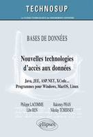 BASE DE DONNÉES - Nouvelles technologies d’accès aux données -  Java, JEE, ASP.NET, XCode … Programmes pour Windows, MacOS, Linux (Niveau C), Java, JEE, ASP.NET, XCode, programmes pour Windows, MacOS, Linux