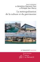 La métropolisation de la culture et du patrimoine