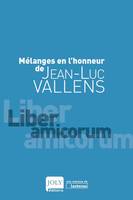 Mélanges en l'honneur de Jean-Luc Vallens