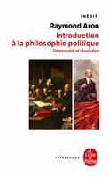 Introduction à la philosophie politique, Démocratie et révolution- Inédit