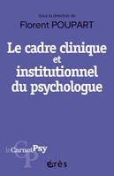 Le cadre clinique et institutionnel du psychologue, Boussole éthique, outil diagnostique, levier thérapeutique