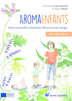 Aroma-enfants, Huiles essentielles et hydrolats efficaces et sans danger