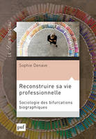 Reconstruire sa vie professionnelle, Sociologie des bifurcations professionnelles