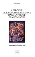 APPROCHE DE LA CULTURE FEMININE DANS L AFRIQUE FRANCOPHONE