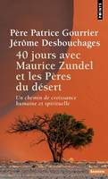 Points Sagesses 40 jours avec Maurice Zundel et les Pères du désert, Un chemin de croissance humaine et spirituelle