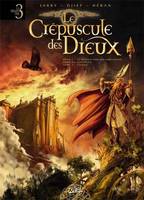 1, Le crépuscule des dieux