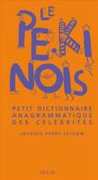 Le Pékinois. Petit dictionnaire anagrammatique des célébrités, petit dictionnaire anagrammatique des célébrités