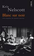 Blanc sur noir - Un enquête de Smokey Dalton, roman