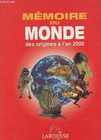 Mémoire du monde, des origines à l'an 2000