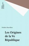 Les Origines de la Ve République