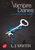 Journal d'un vampire / Vampire Diaries - Tome 4 - Le royaume des ombres