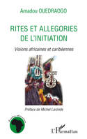 Rites et allégories de l'initiation, Visions africaines et caribéennes