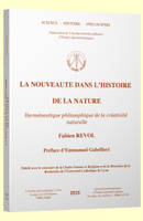 La nouveauté dans l’histoire de la nature, Herméneutique philosophique de la créativité naturelle