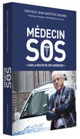 Médecin SOS. Sur la route de vos urgences