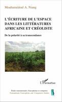 L'écriture de l'espace dans les littératures africaine et créoliste, De la polarité à sa transcendance