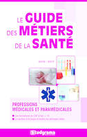 Les métiers de la santé 2016/2017, Professions médicales et paramédicales