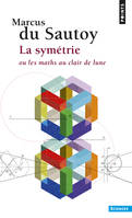 La Symétrie, ou les maths au clair de lune