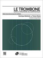 Le Trombone dans l'imaginaire du compositeur, Trombone