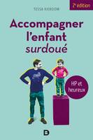 Accompagner l'enfant surdoué, HP et heureux