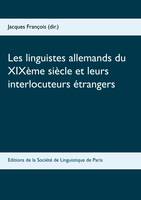 Les linguistes allemands du XIXème siècle et leurs interlocuteurs étrangers