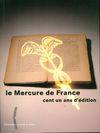 Le Mercure de France cent un ans d'édition, [exposition, Bibliothèque nationale de France, Paris, 13 juin-20 juillet 1995]