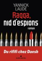 Raqqa, nid d'espions, Roman