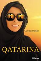 Qatarina, Un roman percutant