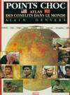 [1], Atlas des conflits dans le monde, Points choc. Atlas des conflits dans le monde