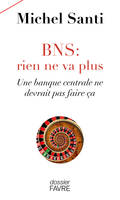 BNS: rien ne va plus