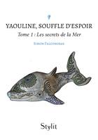 Yaouline, Souffle d’espoir, Les secrets de la Terre