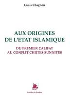 Aux origines de l'Etat islamique, du premier califat au conflit chiites sunnites