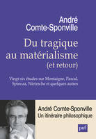 Du tragique au matérialisme (et retour), Vingt-six études sur Montaigne, Pascal, Spinoza, Nietzsche et quelques autres