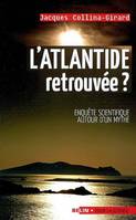 L'Atlantide retrouvée ?, <SPAN>Enquête scientifique autour un mythe </SPAN>