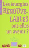 Les énergies renouvelables ont-elles un avenir ?