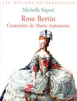 Rose Bertin couturière de Marie-Antoinette, couturière de Marie-Antoinette