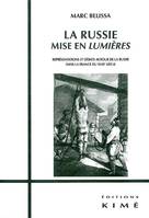 La Russie Mise en Lumieres, Representations et Debats Autour de la R