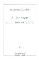 À l'horizon d'un amour infini