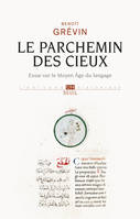 Le Parchemin des cieux, Essai sur le Moyen Age du langage