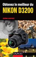 Obtenez le meilleur du Nikon D3200