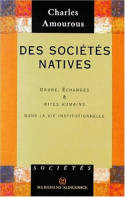 Des sociétés natives, Ordre, échanges et rites humains dans la vie institutionnelle