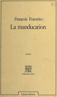 La Manducation, roman