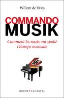 Commando Musik, Comment les nazis ont spolié l'Europe musicale