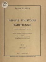 Résumé d'histoire tahitienne, depuis les origines jusqu'à nos jours, Suivi du catalogue de la Collection royale, dressé par Magdeleine de Bellescize